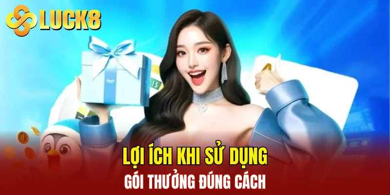 Khuyến Mãi 3 Lợi ích khi sử dụng gói thưởng đúng cách
